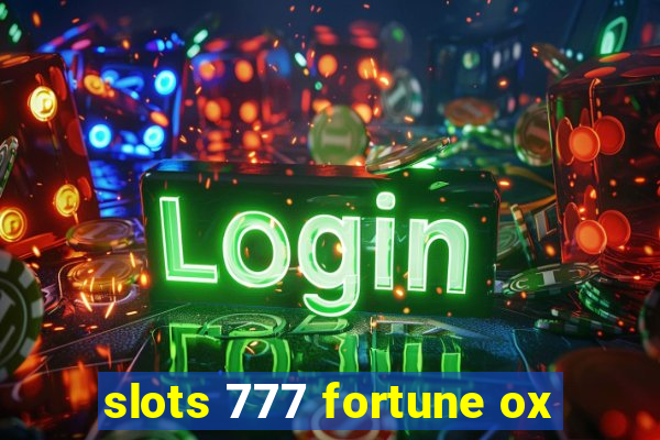 slots 777 fortune ox
